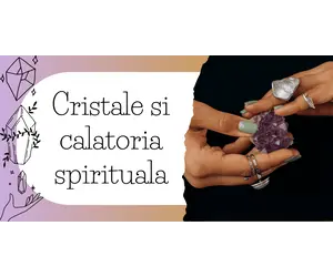 Cristale si calatoria spirituala