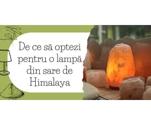De ce să optezi pentru o lampă din sare de Himalaya