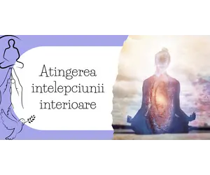 Atingerea intelepciunii interioare