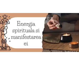 Energia spirituala si manifestarea ei