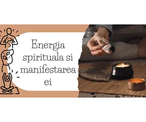 Energia spirituala si manifestarea ei