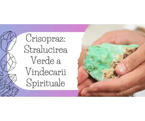 Crisopraz: Stralucirea Verde a Vindecarii Spirituale