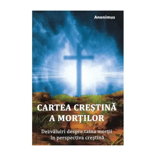 Cartea crestina a mortilor - Anonimus, carte