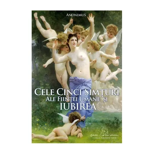 Cele cinci simturi ale fiintei umane si iubirea - Anonimus, carte