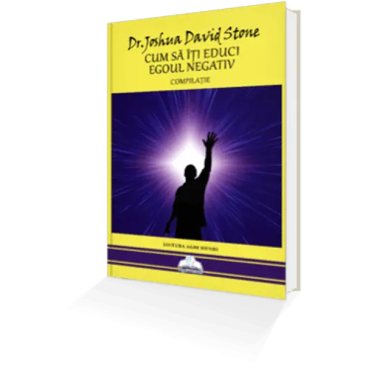 Cum Sa iti Educi Egoul Negativ – Dr. Joshua David Stone, carte