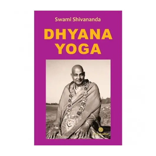 Dhyana Yoga - Swami Shivananda, carte