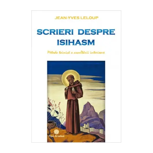Scrieri despre isihasm - Jean-Yves Leloup, carte