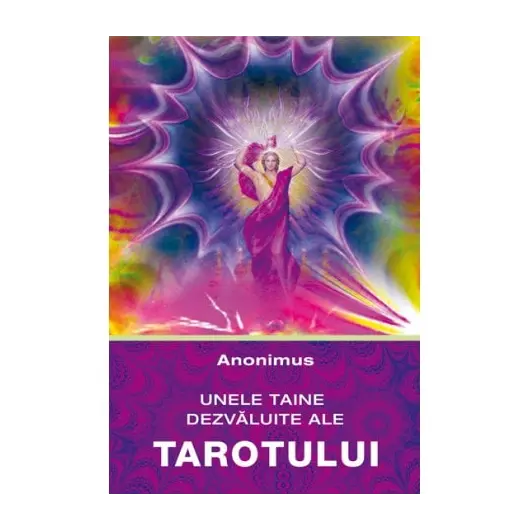 Unele taine dezvăluite ale tarotului - Anonimus, carte