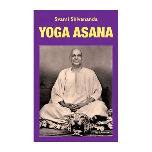 Yoga Asana - Svami Shivananda, carte