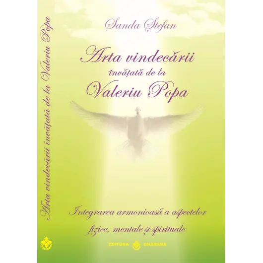 Arta vindecarii invatata de la Valeriu Popa - Sanda Stefan, carte