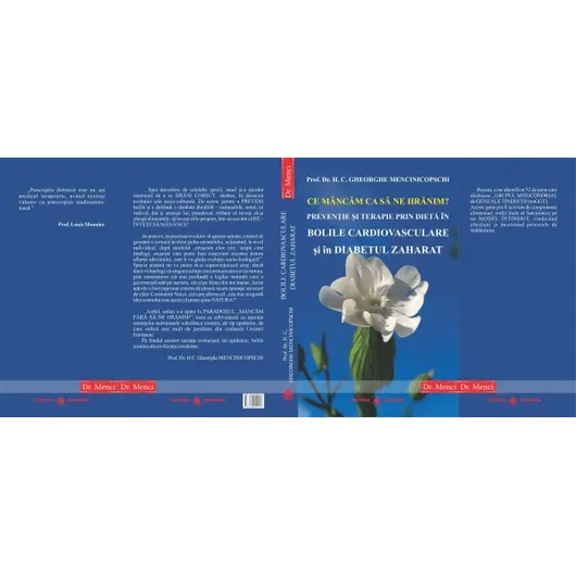 Ce mancam ca sa ne hranim? Preventie si terapie prin dieta in bolile cardiovasculare si in diabetul zaharat - Prof. Dr. H. C. Gheorghe Mencinicopschi, carte, imagine 2