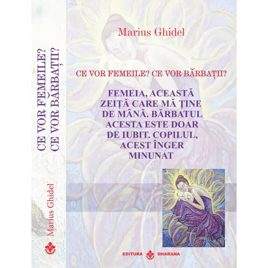 Ce vor femeile? Ce vor Barbatii? - Marius Ghidel, carte