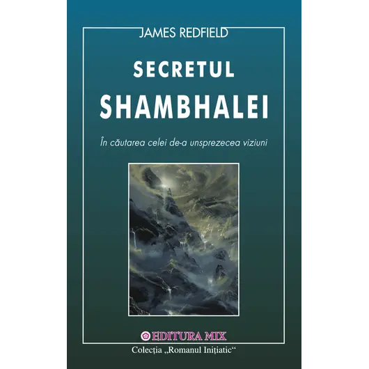 A unsprezecea viziune. Secretul Shambhalei - James Redfield, carte