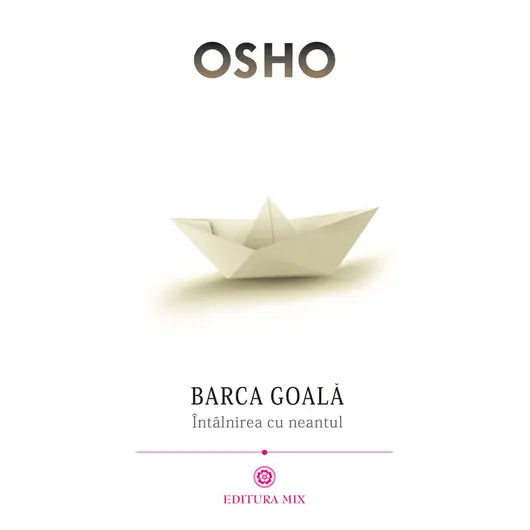 Barca goala. Intalnirea cu neantul - Osho, carte