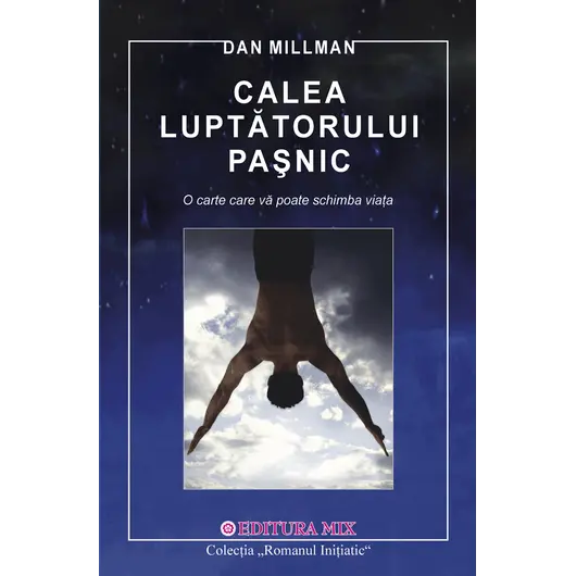 Calea Luptatorului Pasnic - Dan Millman, carte