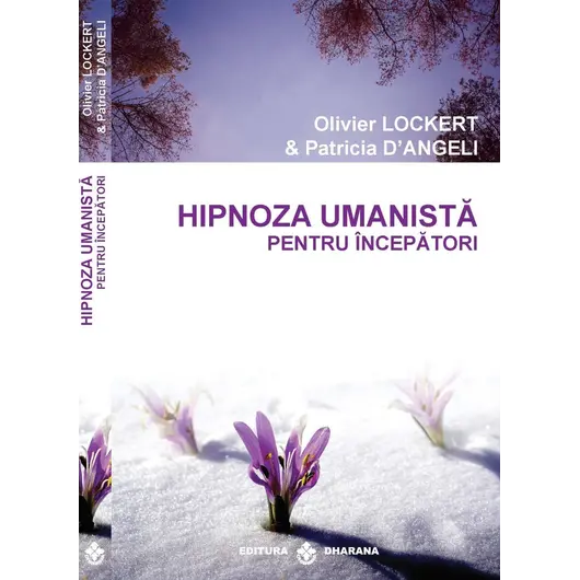 Hipnoza umanista pentru incepatori - Oliver Lockert, Patricia D Angeli, carte