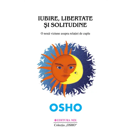Iubire, libertate si solitudine - Osho, carte