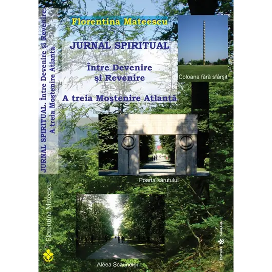 Jurnal Spiritual. Intre Devenire si Revenire - Florentina Mateescu, carte