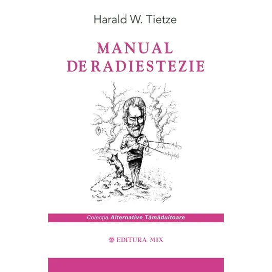 Manual de radiestezie - Harald W. Tietze, carte