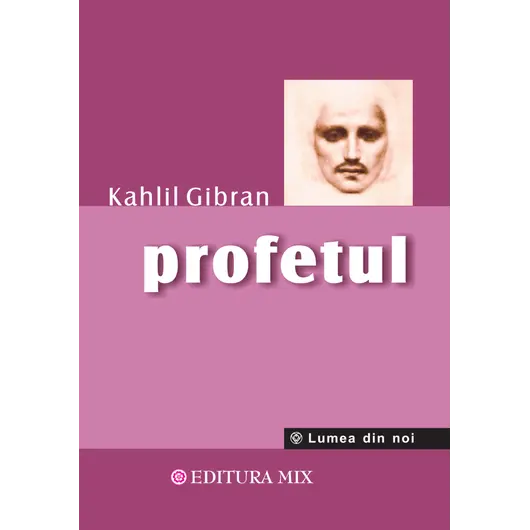 Profetul - Kahlil Gibran, carte