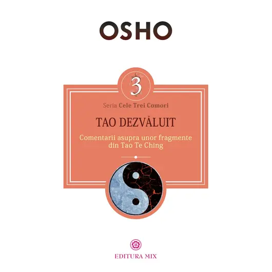 Tao dezvaluit. Comentarii asupra unor fragmente din Tao Te Ching - Osho, carte
