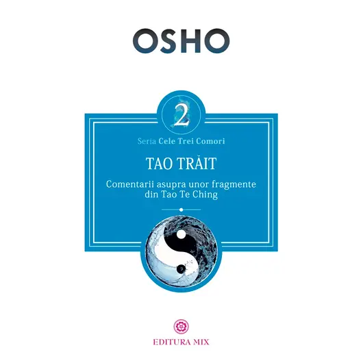 Tao trait. Comentarii asupra unor fragmente din Tao Te Ching - Osho, carte