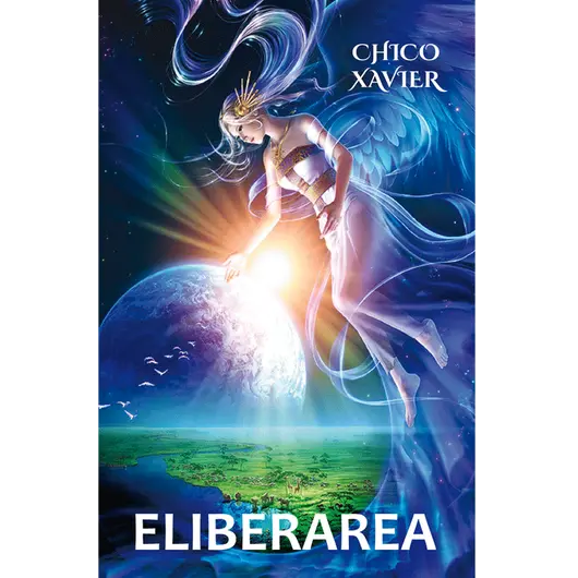 Eliberarea - Chico Xavier