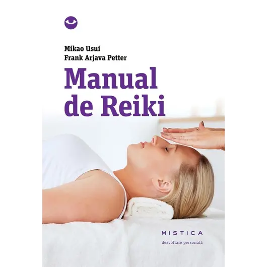 Manual de reiki (ediția a 2-a) - Mikao Usui, Frank Arjava Petter