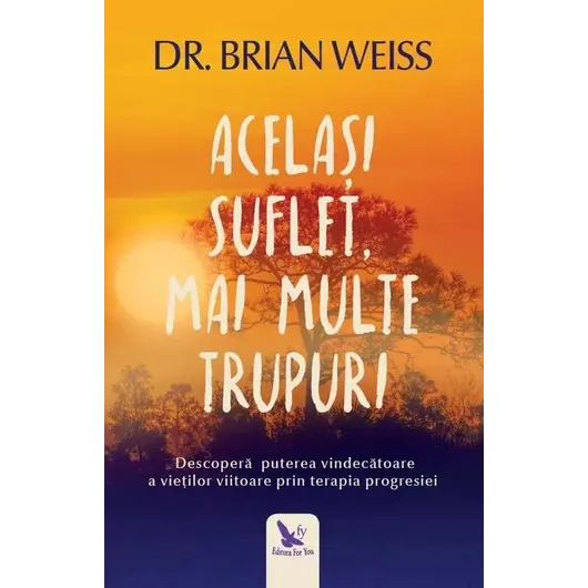 Același suflet, mai multe trupuri – Dr. Brain Weiss, carte