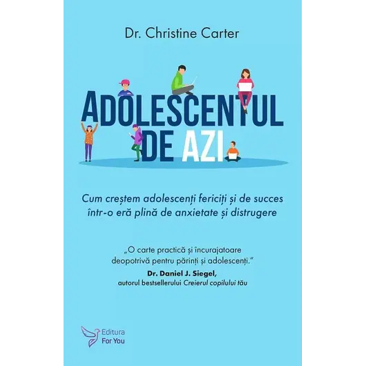 Adolescentul de azi – Dr. Christine Carter, carte