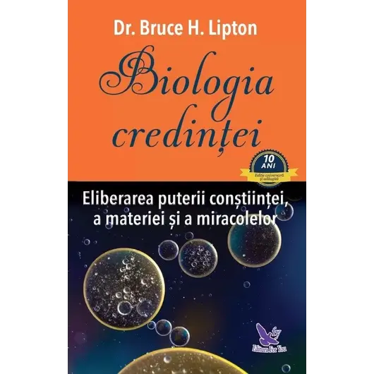 Biologia credinței – Bruce H. Lipton, carte