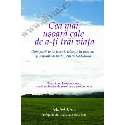 Cea mai uşoară cale de a-ţi trăi viaţa - Mabel Katz carte