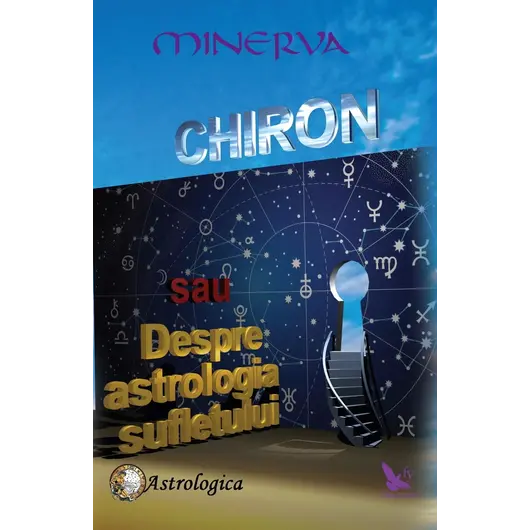 Chiron sau Despre astrologia sufletului – Minerva, carte