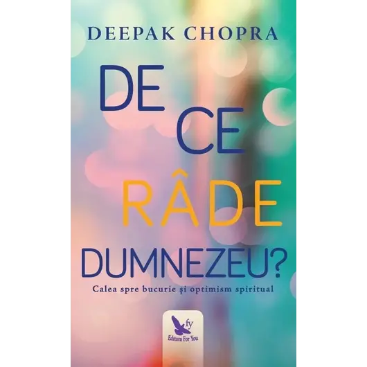 De ce râde Dumnezeu? – Deepak Chopra, carte