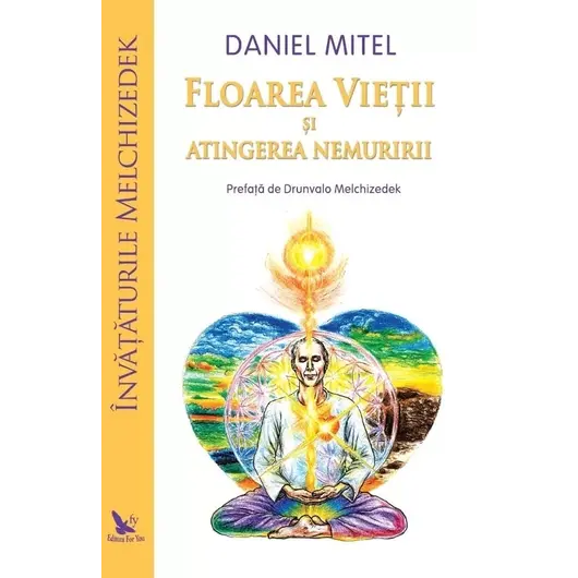 Floarea Vieții și atingerea nemuririi – Daniel Mitel, carte