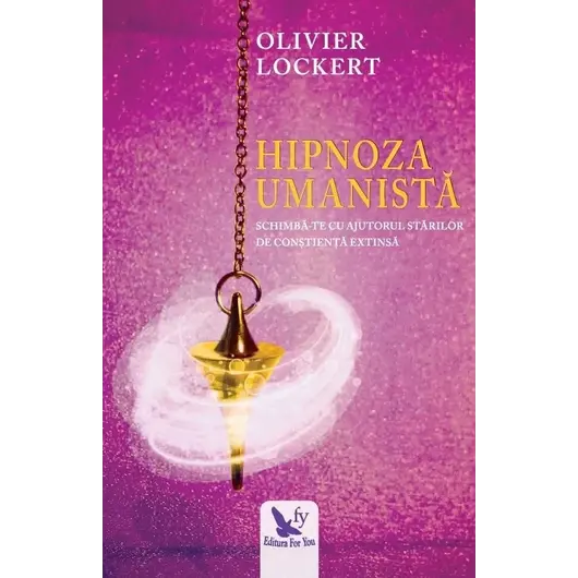 Hipnoza umanistă – Olivier Lockert, carte