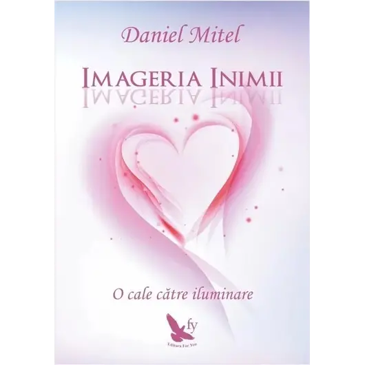 Imageria inimii. O cale către iluminare – Daniel Mitel, carte