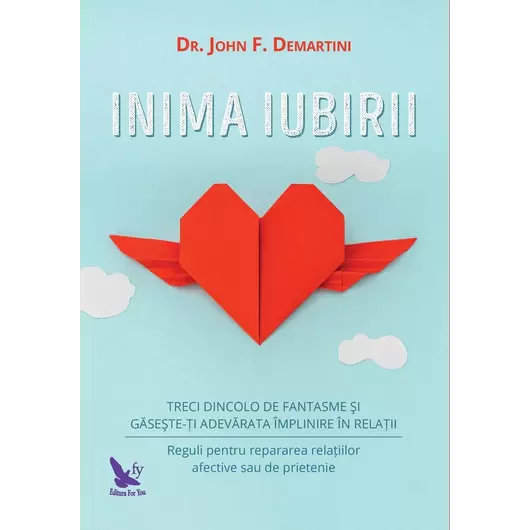 Inima iubirii – Dr. John F. Demartini, carte
