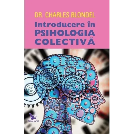Introducere în psihologia colectivă – Dr. Charles Blondel, carte