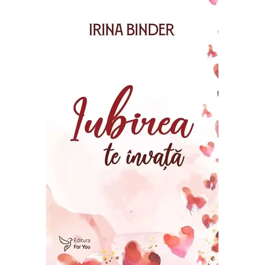 Iubirea te învață – Irina Binder, carte
