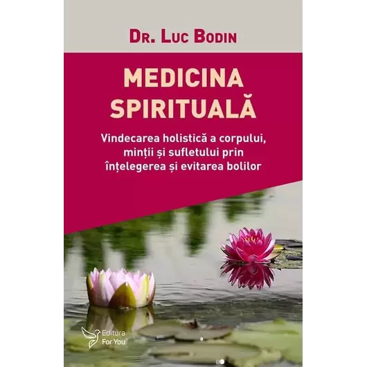 Medicina spirituală – Dr. Luc Bodin, carte