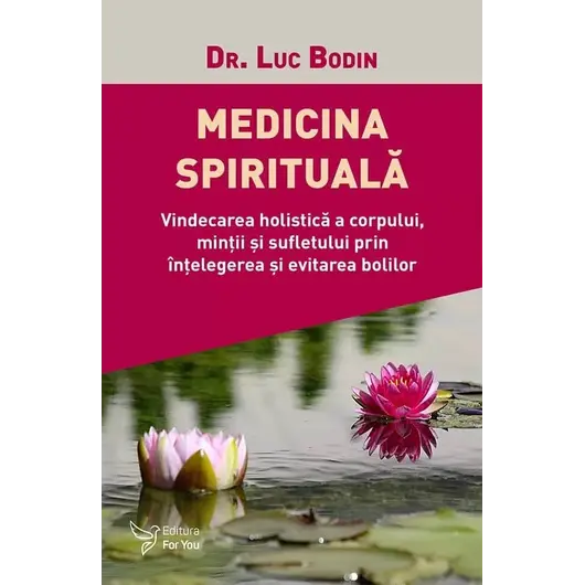 Medicina spirituală – Dr. Luc Bodin, carte