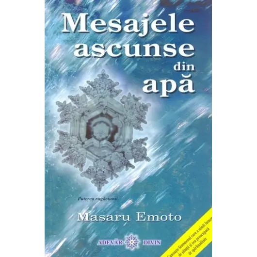 Mesajele ascunse din apă - Masaru Emoto, carte