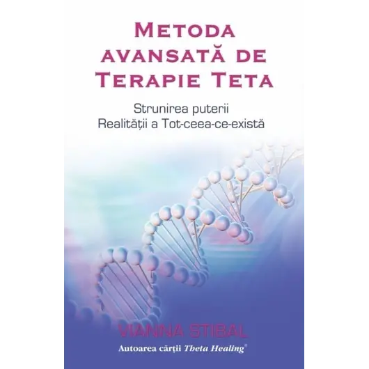 Metoda avansată de Terapie Teta - Vianna Stibal, carte, imagine 2
