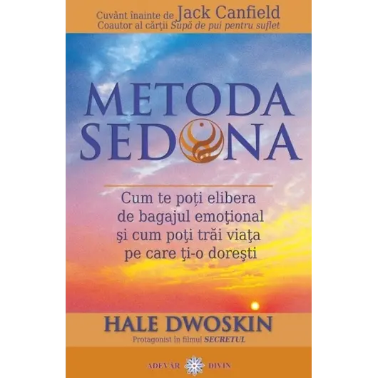 Metoda Sedona - Hale Dwoskin, carte, imagine 2