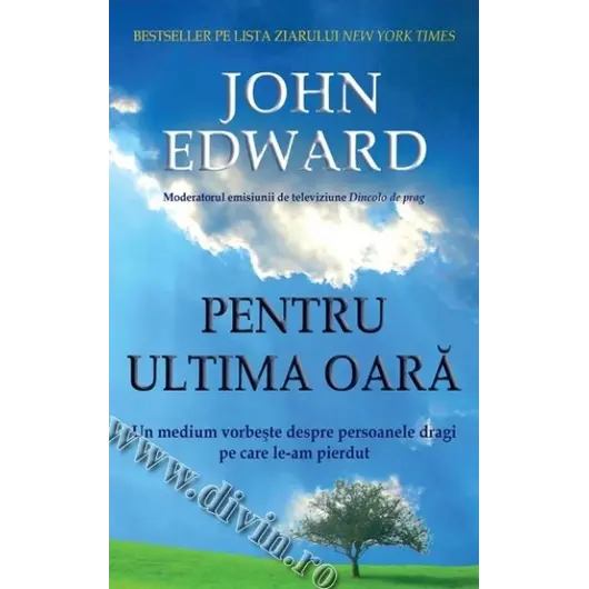 Pentru ultima oară - John Edward, carte