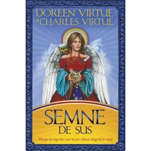 Semne de sus - Doreen Virtue, Charles Virtue, carte