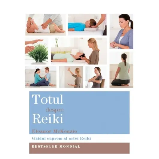 Totul despre Reiki - Eleanor McKenzie, carte, imagine 2