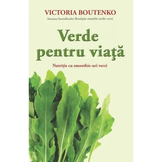 Verde pentru viaţă - Victoria Boutenko, carte