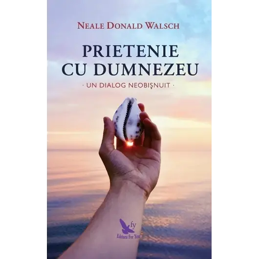 Prietenie cu Dumnezeu – Neale Donald Walsch, carte